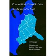 Communities in Economic Crisis by Gaventa, John; Smith, Barbara Ellen; Willingham, Alex, 9780877226505