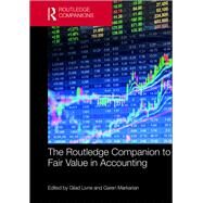 The Routledge Companion to Fair Value in Accounting by Livne; Gilad, 9781138656505