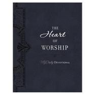 The Heart of Worship by Hunt, Johnny, 9781400216505