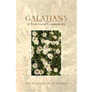 Galatians: A Pentecostal Commentary by Sadiku, Matthew, 9781465356505