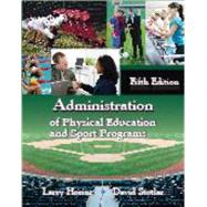 Administration of Physical Education and Sport Programs by Horine, Larry; Stotlar, David, 9781478606505
