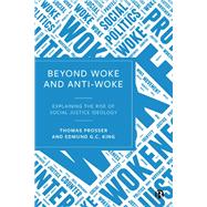 Beyond Woke and Anti-Woke by Thomas Prosser; Edmund King, 9781529256505