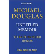 One Helluva Ride by Douglas, Michael, 9781538786505