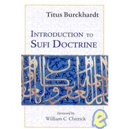 Introduction to Sufi Doctrine by Burckhardt, Titus; Chittick, William C., 9781933316505