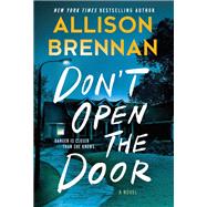 Don't Open the Door by Allison Brennan, 9780778386506