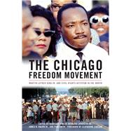 The Chicago Freedom Movement by Finley, Mary Lou; Lafayette, Bernard, Jr.; Ralph, James R., Jr.; Smith, Pam; Carson, Clayborne, 9780813166506