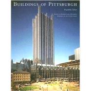 The Buildings of Pittsburgh by Toker, Franklin K., 9780813926506