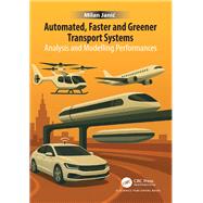 Automated, Faster and Greener Transport Systems by Milan Janic, 9781040536506