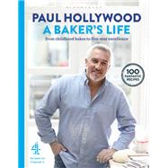 A Baker's Life by Hollywood, Paul, 9781408846506
