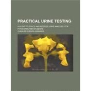 Practical Urine Testing by Jennings, Charles Godwin, 9781458896506