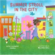 Summer Stroll in the City by Hall, Melanie; Goldberg Fishman, Cathy, 9781641706506