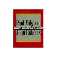 Economics, Organization and Management by Milgrom, Paul; Roberts, John, 9780132246507