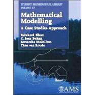Mathematical Modelling by Illner, Reinhard; Bohun, C. Sean; McCollum, Samantha; Roode, Thea van, 9780821836507