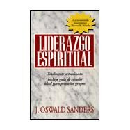 Liderazgo Espiritual by Sanders, J. Oswald, 9780825416507