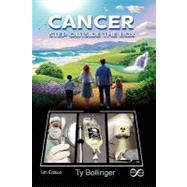Cancer: Step Outside the Box by Bollinger, Ty M., 9780978806507