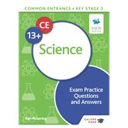 Common Entrance 13  Science Exam Practice Questions and Answers by Ron Pickering, 9781398326507