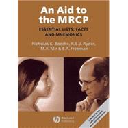 An Aid to the MRCP Essential Lists, Facts and Mnemonics by Boeckx, Nicholas; Ryder, Robert E. J.; Freeman, E. Anne; Mir, M. Afzal, 9781405176507