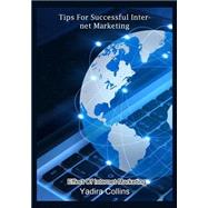 Tips for Successful Internet Marketing by Collins, Yadira, 9781505616507