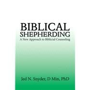 Biblical Shepherding by Snyder, Jed, 9781984576507