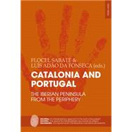 Catalonia and Portugal by Sabate, Flocel; Da Fonseca, Luis Adao, 9783034316507