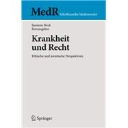 Krankheit Und Recht: Ethische Und Juristische Perspektiven by Beck, Susanne, 9783662526507