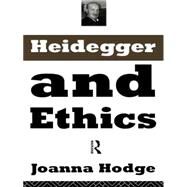 Heidegger and Ethics by Hodge,Joanna, 9780415096508