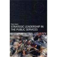 Strategic Leadership in the Public Services by Joyce; Paul, 9780415616508
