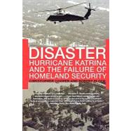 Disaster Hurricane Katrina and the Failure of Homeland Security by Cooper, Christopher; Block, Robert, 9780805086508