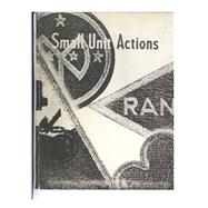 Small Unit Actions by United States of America War Department, 9781508436508