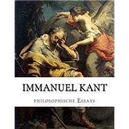 Immanuel Kant, Philosophische Essays by Kant, Immanuel; Abbott, Thomas Kingsmill; Meiklejohn, J. M. D., 9781523426508
