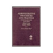 Administrative Procedure and Practice : Problems and Cases by Funk, William F.; Shapiro, Sidney A.; Weaver, Russell L., 9780314246509