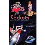 Love and Rockets by Greenberg, Martin H.; Hughes, Kerrie L.; Bujold, Lois McMaster, 9780756406509