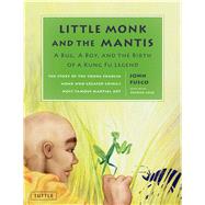 Little Monk and the Mantis by Fusco, John; Lugo, Patrick, 9780804846509