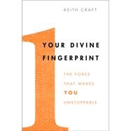 Your Divine Fingerprint by Craft, Keith, 9780062206510