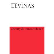 Alterity and Transcendence by Levinas, Emmanuel, 9780231116510