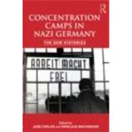 Concentration Camps in Nazi Germany: The New Histories by Wachsmann; Nikolaus, 9780415426510