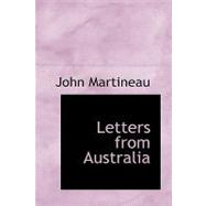 Letters from Australia by Martineau, John, 9780554716510