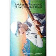 Judging the Authenticity of Early Baseball Cards by Cycleback, David Rudd, 9780615196510