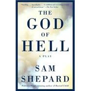 The God of Hell by SHEPARD, SAM, 9781400096510