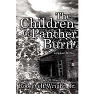 The Children of Panther Burn: A Historic Fiction by Wright, Roosevelt, Jr., 9781440146510
