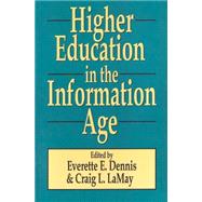 Higher Education in the Information Age by LaMay,Craig, 9781560006510