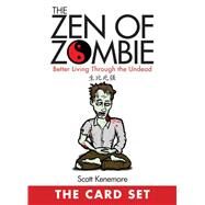 ZEN OF ZOMBIE:CARD SET PA by KENEMORE,SCOTT, 9781616086510