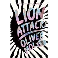 Lion Attack! by Mol, Oliver, 9781925106510