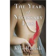 The Year of Necessary Lies by Radish, Kris, 9781940716510