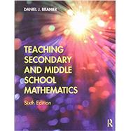 Teaching Secondary and Middle School Mathematics by Brahier, Daniel J., 9780367146511