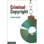 Criminal Copyright by Haber, Eldar, 9781108416511