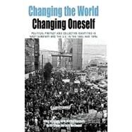 Changing the World, Changing Oneself by Davis, Belinda; Mausbach, Wilfried; Klimke, Martin; Macdougall, Carla, 9781845456511