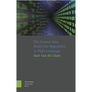 The General Data Protection Regulation in Plain Language by Van der Sloot, Bart, 9789463726511