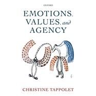 Emotions, Value, and Agency by Tappolet, Christine, 9780199696512