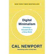 Digital Minimalism by Newport, Cal, 9780525536512